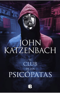 El club de los psicópatas | John Katzenbach