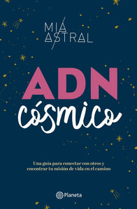 ADN cósmico | Mía Astral