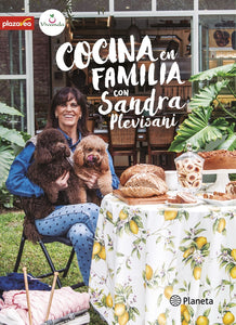 Cocina en familia con Sandra Plevisani | Sandra Plevisani