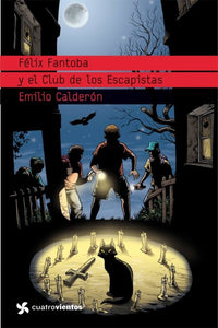 Félix Fantoba y el club de los excapistas | Emilio Calderón