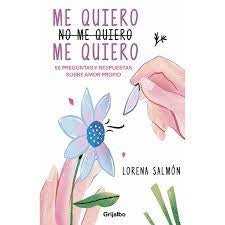 Me quiero, no me quiero, me quiero | Lorena Salmón