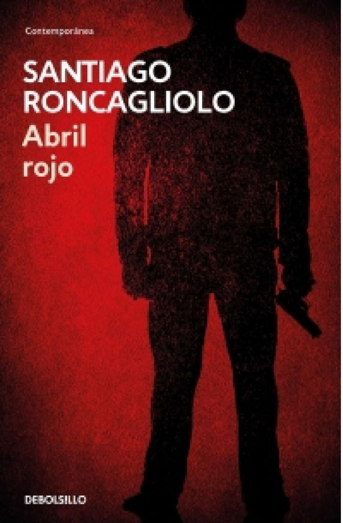 Abril rojo | Santiago Roncagliolo
