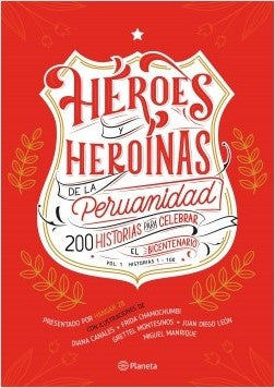 Héroes y heroínas de la peruanidad | Autores varios