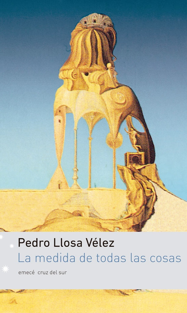La medida de todas las cosas | Pedro Llosa
