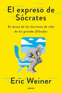 El expreso de Sócrates | Eric Weiner