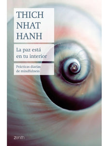 La paz está en tu interior | Thich Nhat Hanh