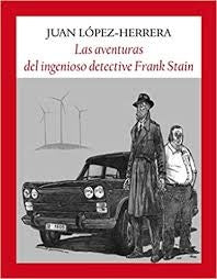 Las Aventuras del Ingenioso Detective Frank Stain | Juan López Herrera