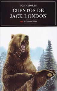 LOS MEJORES CUENTOS DE JACK LONDON | Jack London
