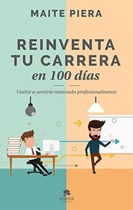 Reinventa tu carrera en 100 días | Maite Piera