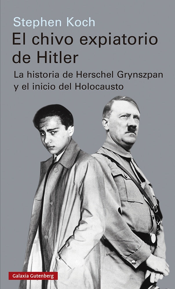 CHIVO EXPIATORIO DE HITLER, EL | GALAXIA GUTENBERG S.L.