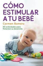 Como estimular a tu bebe | Carmen Romero