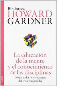 La educaciÃ³n de la mente | Howard Gardner