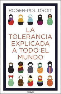 La tolerancia explicada a todo el mundo | ROGER-POL DROIT