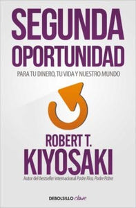 Segunda oportunidad | Robert T. Kiyosaki
