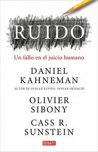 Ruido | Daniel Kahneman / Oliver Sibony