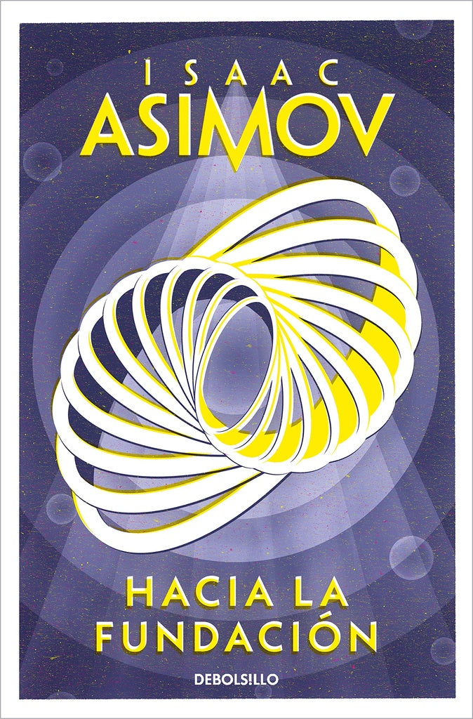 Hacia la fundación | Isaac Asimov