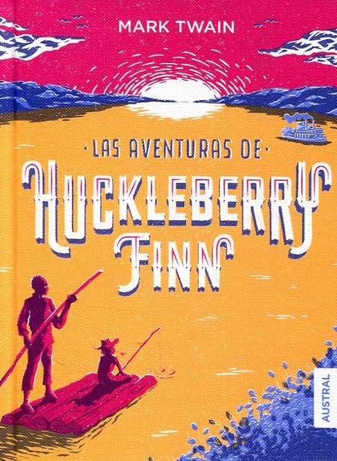Las aventuras de Huckleberry Finn | Mark Twain