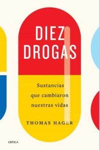 Diez drogas | Thomas Hager