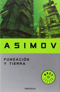 Fundación y tierra | Isaac Asimov