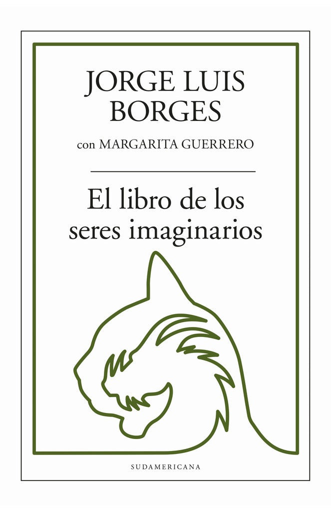 LIBRO DE LOS SERES IMAGINARIOS, EL | Jorge Luis Borges