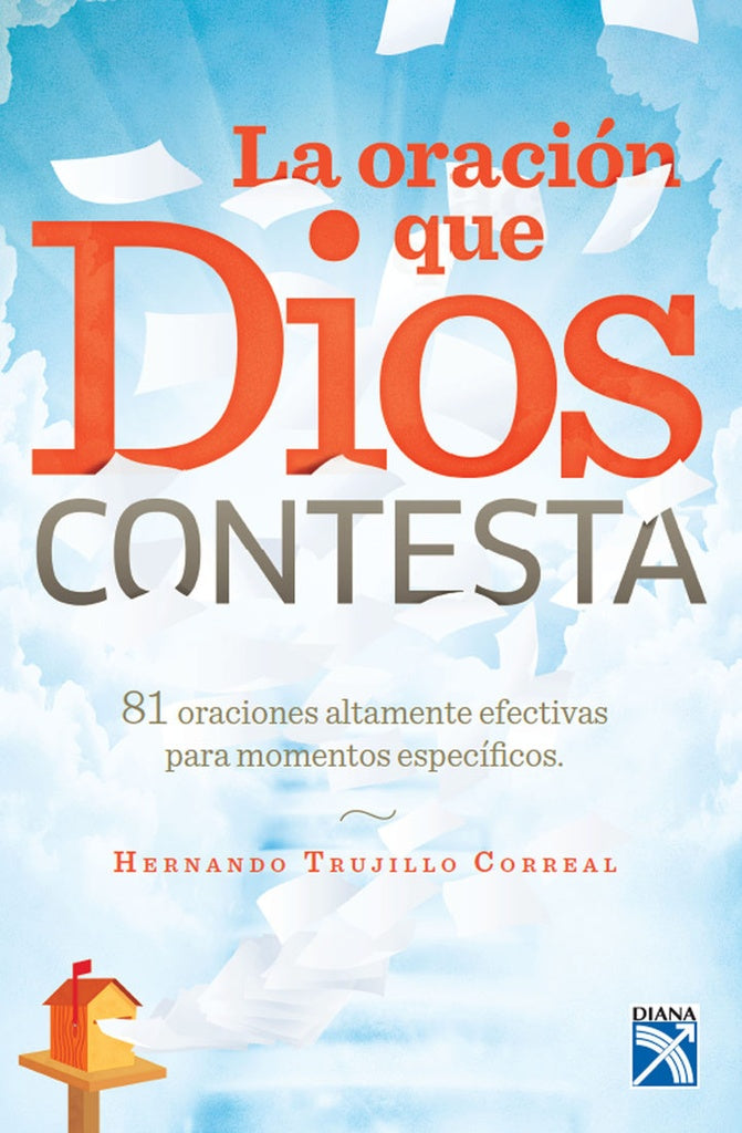 La oración que Dios contesta | Hernando Trujillo Correal