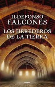 Los herederos de la tierra | Ildefonso Falcones