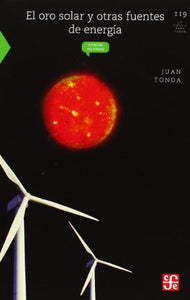 EL ORO SOLAR Y OTRAS FUENTES DE ENERGÍA | JUAN TONDA