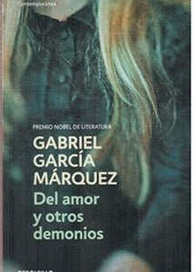 Del Amor Y Otros Demonios | Gabriel García Márquez
