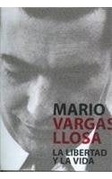 La Libertad y la Vida | Mario Vargas Llosa