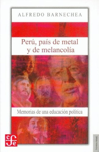 PERU, PAIS DE METAL Y DE MELANCOLIA | ALFREDO BARNECHEA